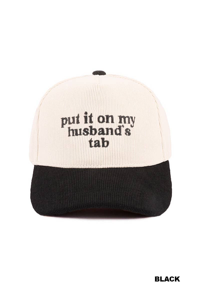 Put It On My Husband's Tab Two Tone Corduroy Cap