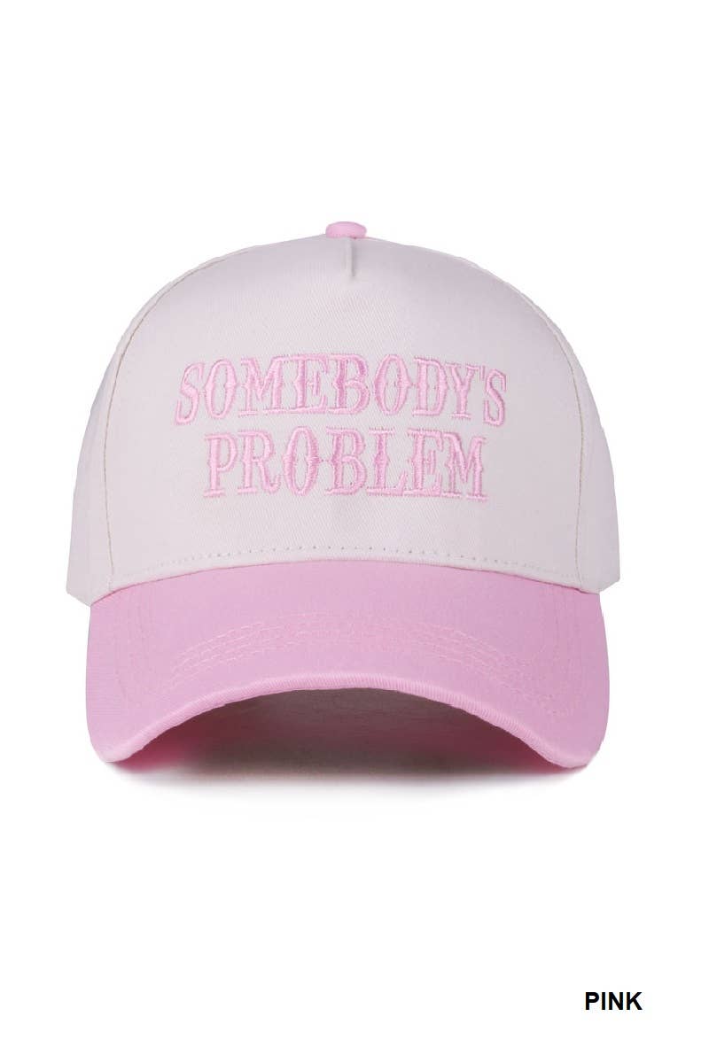 Somebody's Problem Cap
