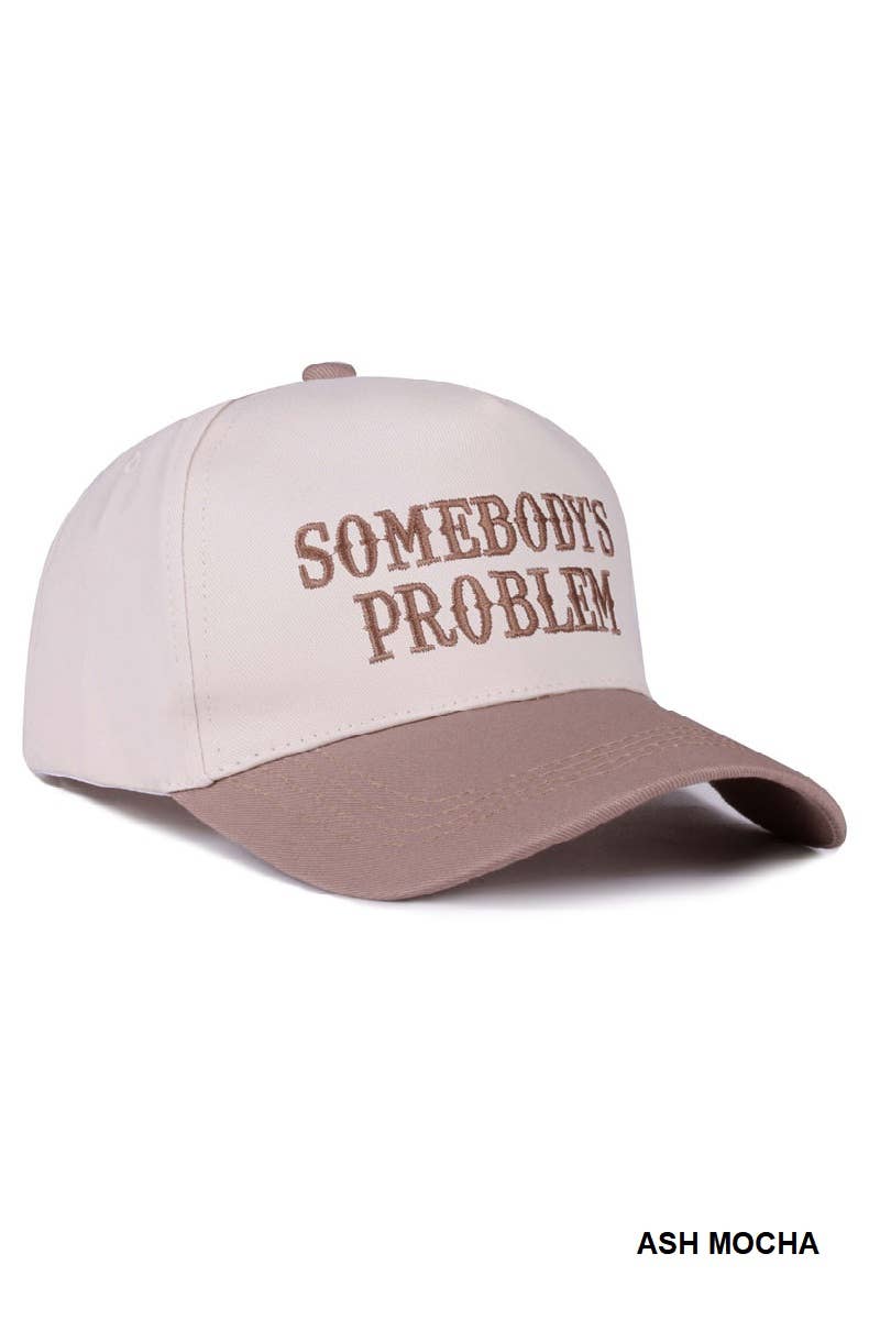 Somebody's Problem Cap