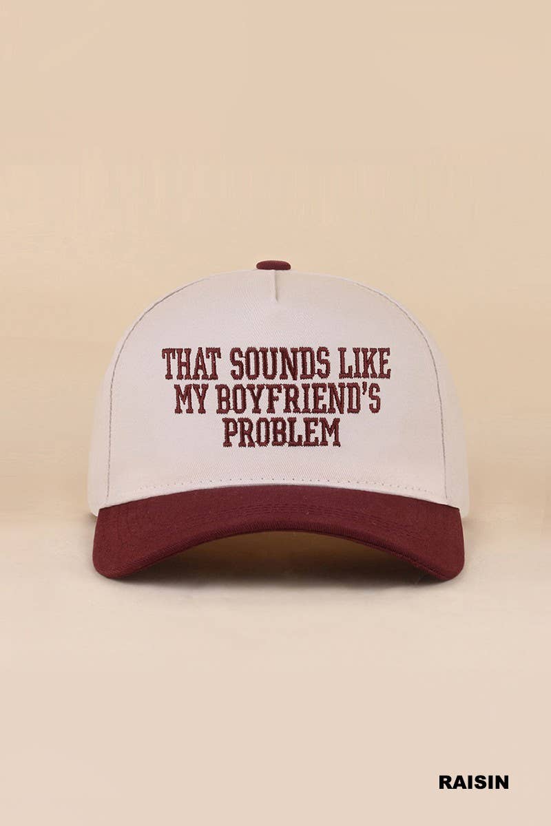 That Sounds Like My Boyfriend's Problem Two Tone Snapback