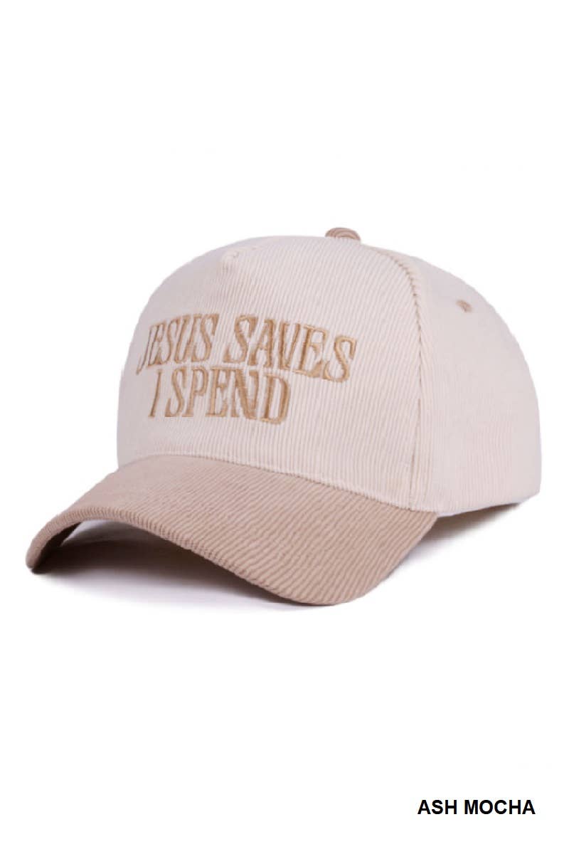 Jesus Saves I Spend Corduroy Cap