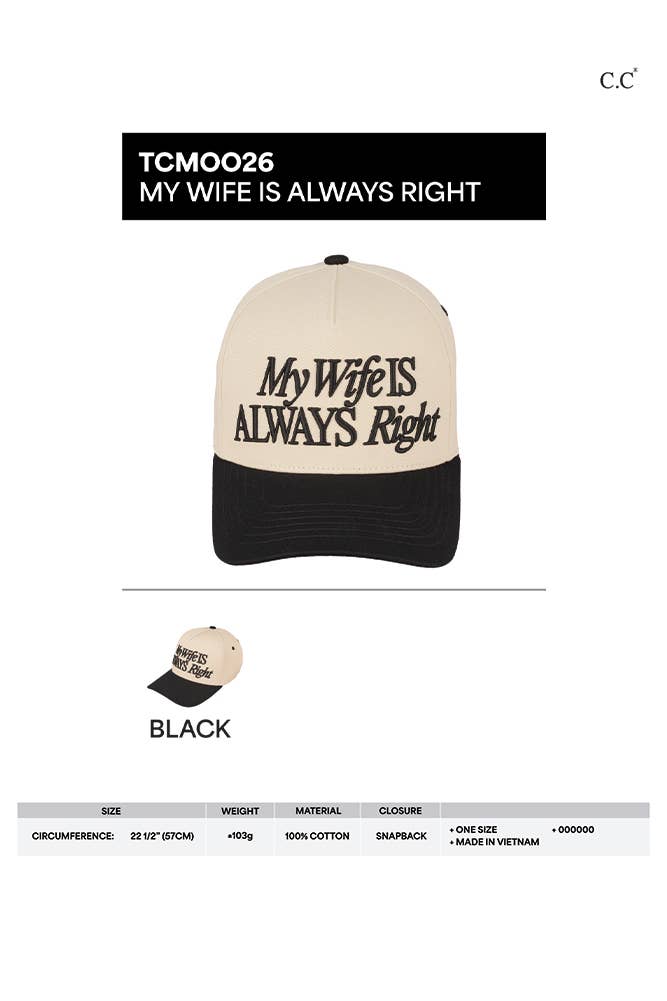 C.C MY WIFE IS ALWAYS RIGHT Tow Tone Trucker Cap