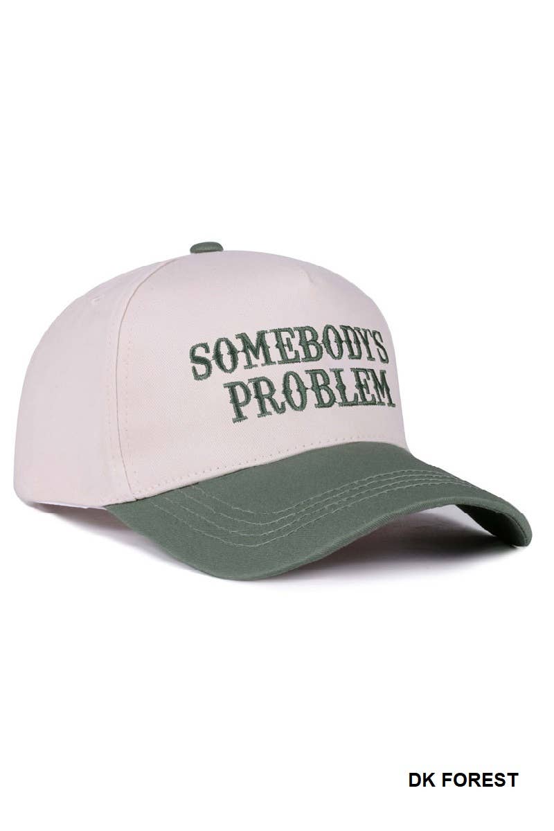 Somebody's Problem Cap