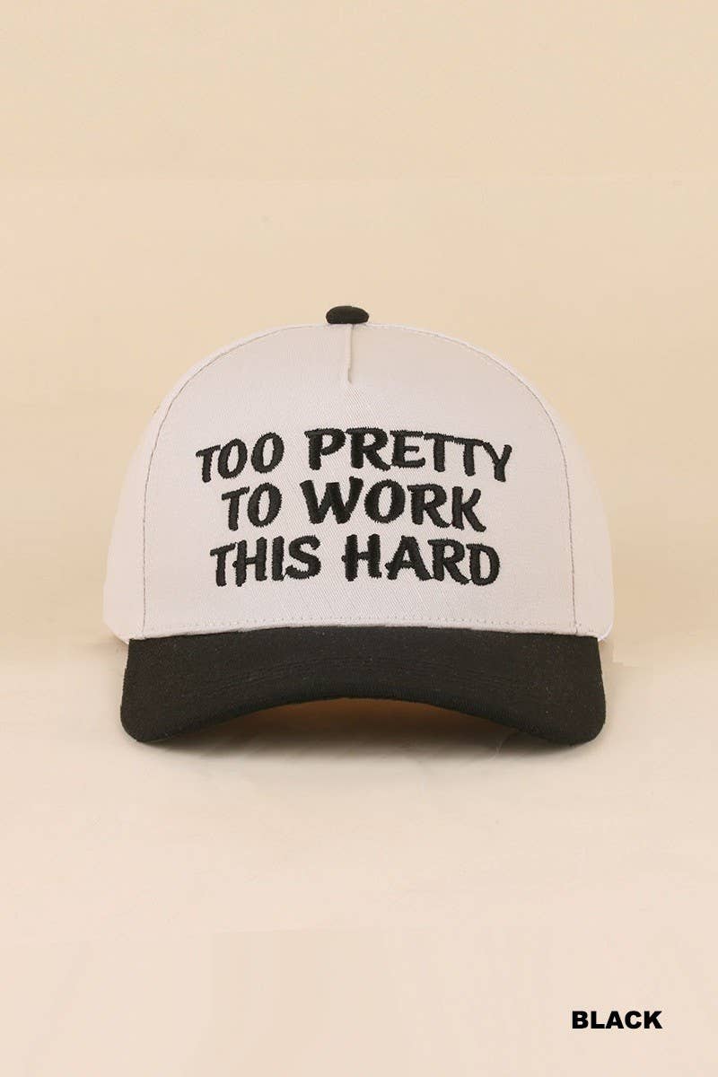Too Pretty To Work This Hard Two Tone Snapback Hat