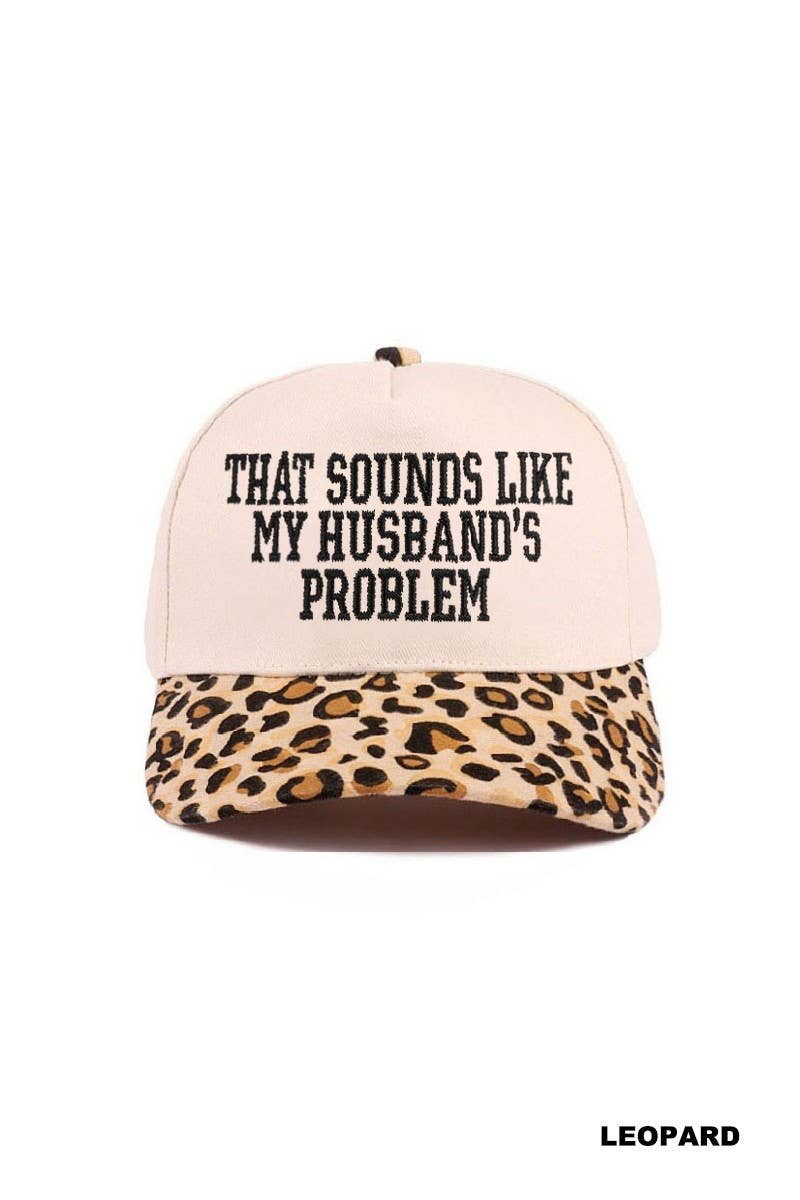 That Sounds Like My Husband's Problem Two Tone Cotton Hat