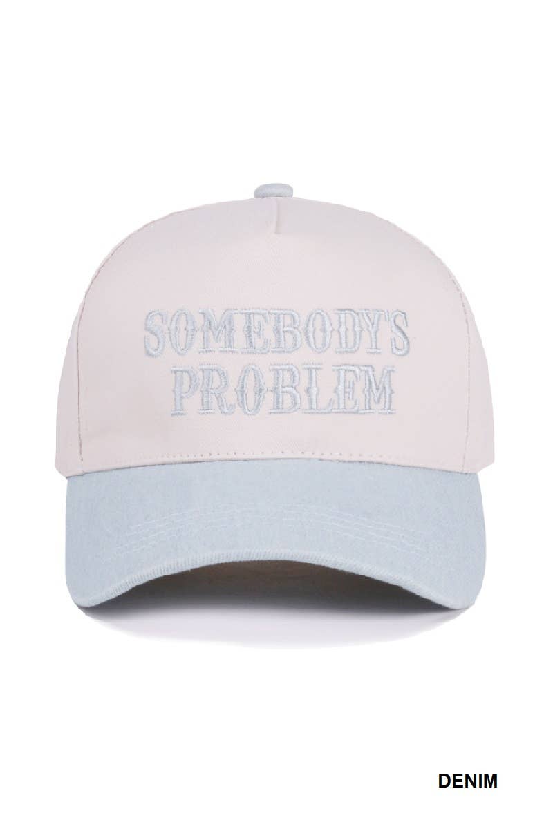 Somebody's Problem Cap