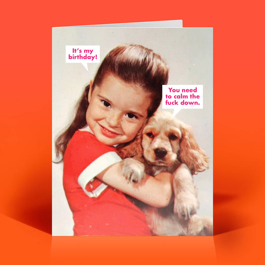 Funny Birthday Card – CALM DOWN – Vintage Sweary Humor