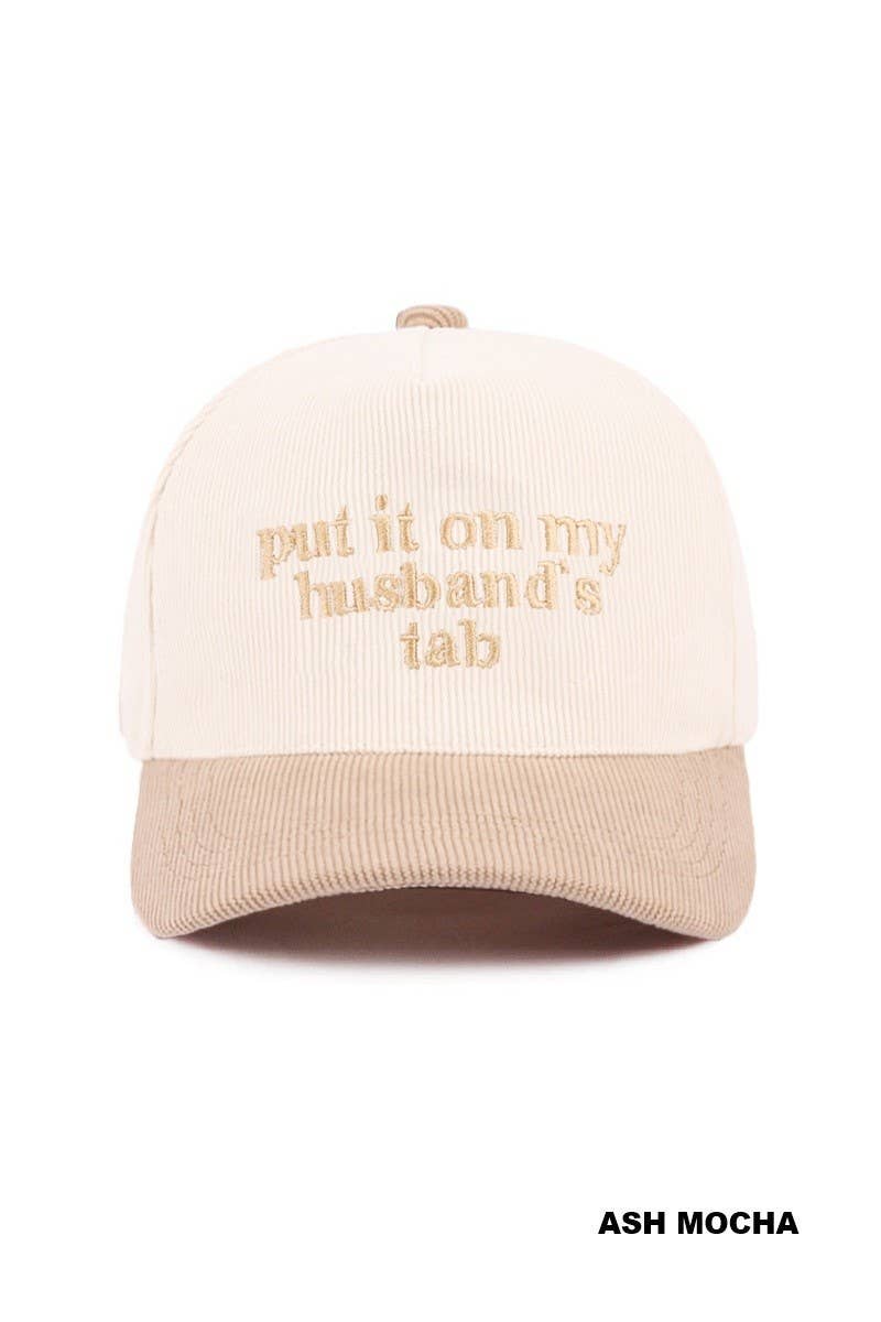 Put It On My Husband's Tab Two Tone Corduroy Cap