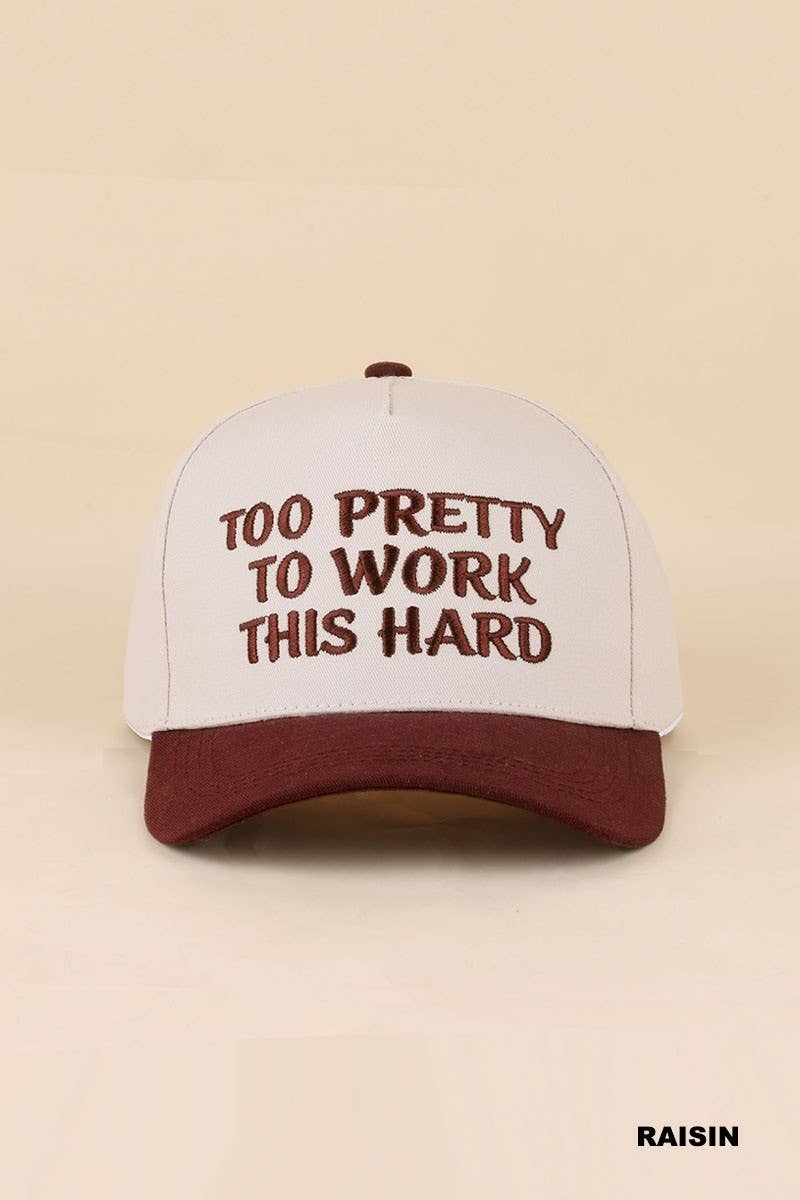 Too Pretty To Work This Hard Two Tone Snapback Hat
