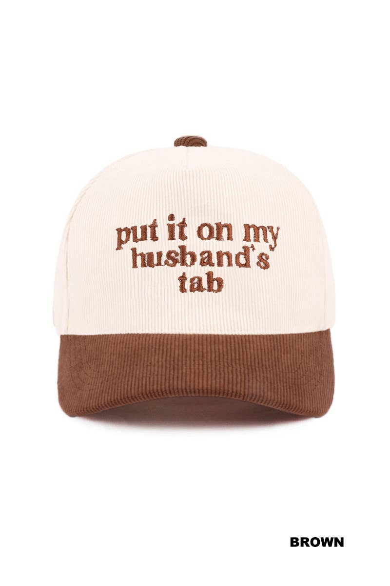 Put It On My Husband's Tab Two Tone Corduroy Cap