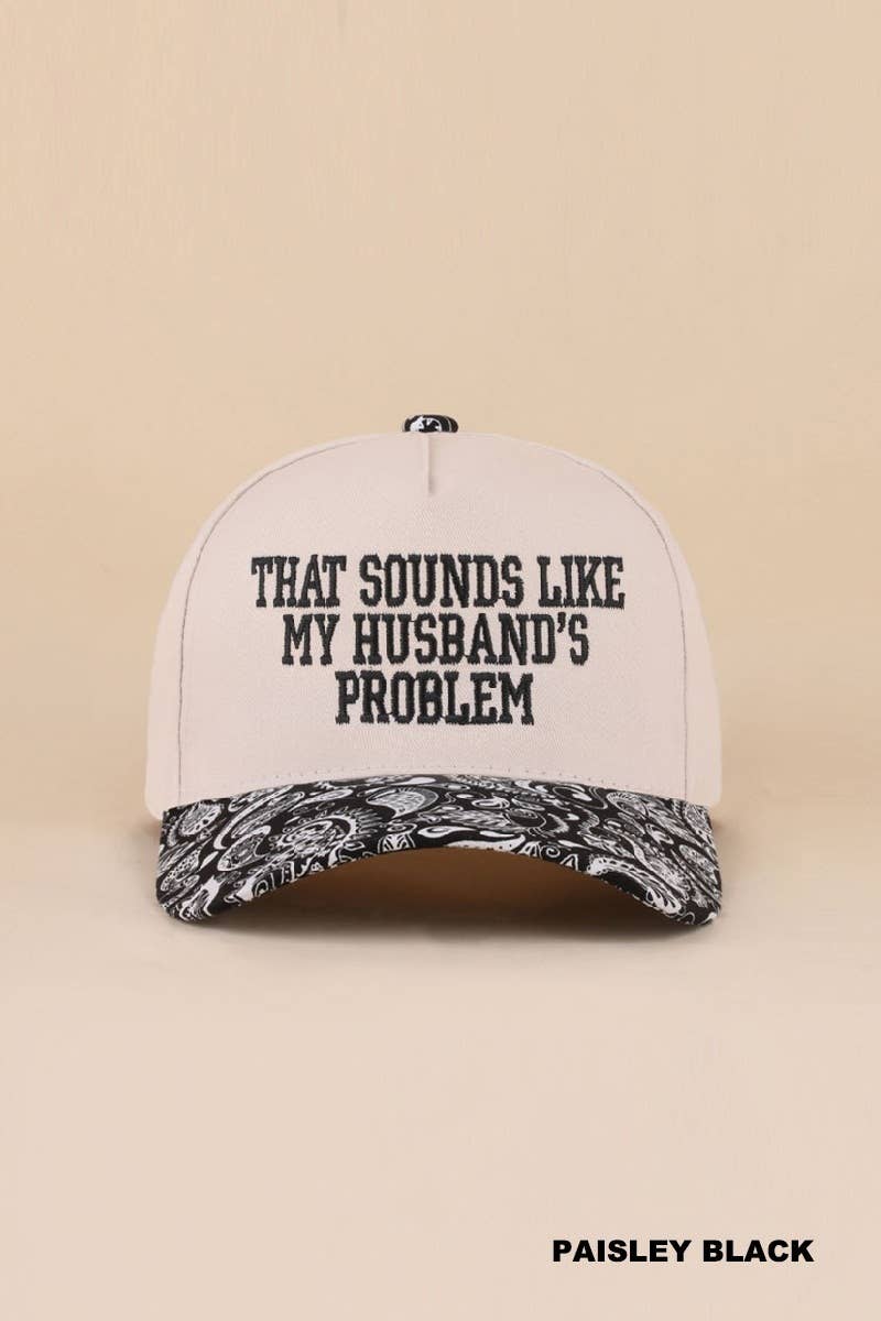 That Sounds Like My Husband's Problem Two Tone Cotton Hat
