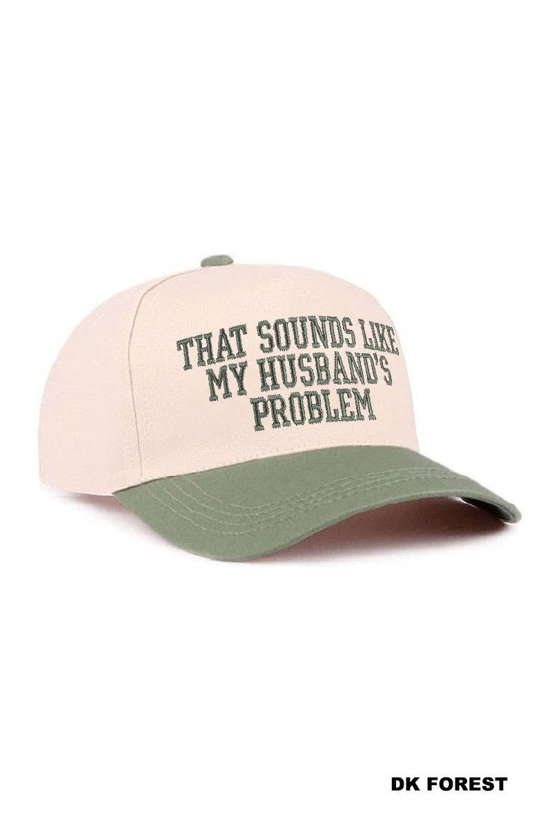 That Sounds Like My Husband's Problem Two Tone Cotton Hat