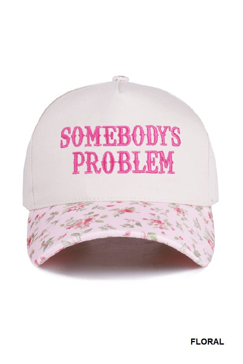 Somebody's Problem Cap